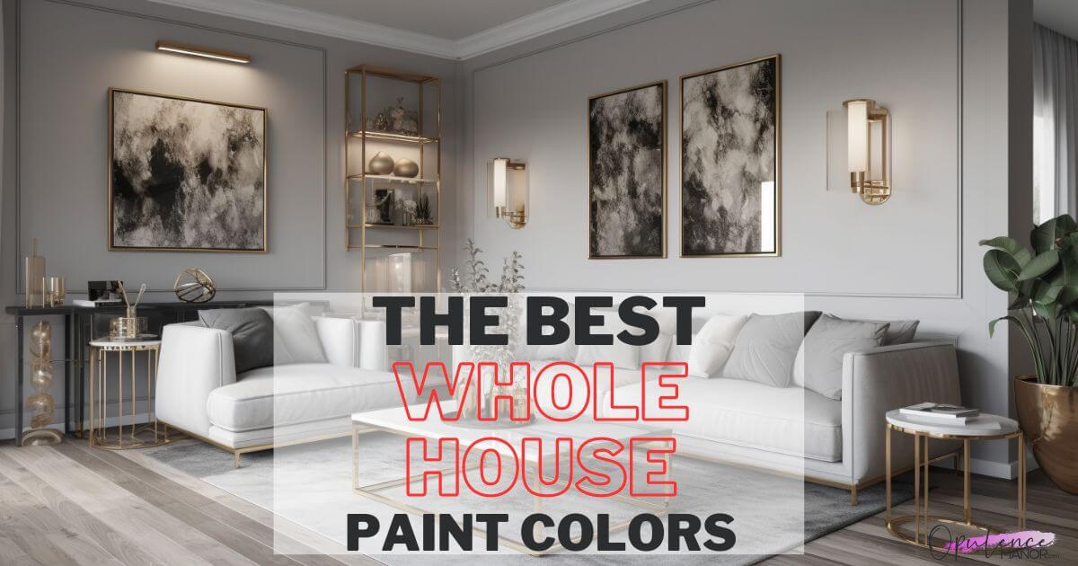 The Best Whole House Paint Colors: A Comprehensive Guide January